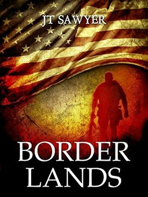 Borderlands by J.T. Sawyer