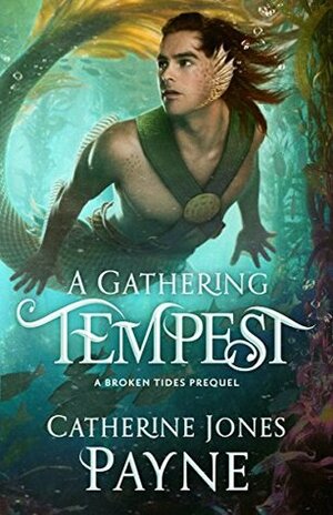 A Gathering Tempest by Catherine Jones Payne
