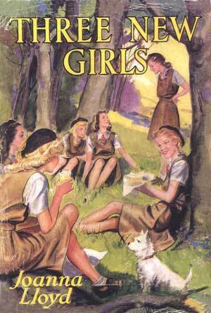 Three New Girls by Joanna Lloyd, W. Spence