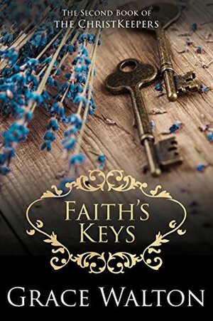 Faith's Keys by Grace Walton