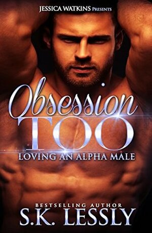 Obsession Too by S.K. Lessly