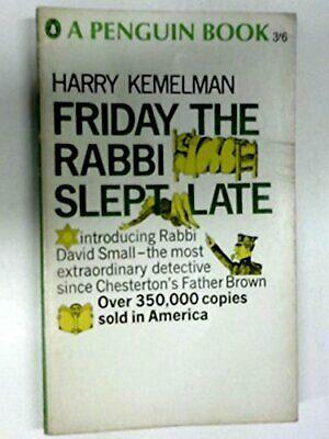 Friday the Rabbi Slept Late by Harry Kemelman