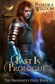 Past is Prologue by Phaedra Weldon