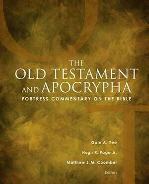 Fortress Commentary on the Bible: The Old Testament and Apocrypha by Hugh R. Page Jr., Matthew J.M. Coomber, Gale A. Yee