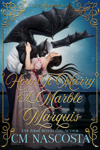 How To Marry A Marble Marquis by C.M. Nascosta