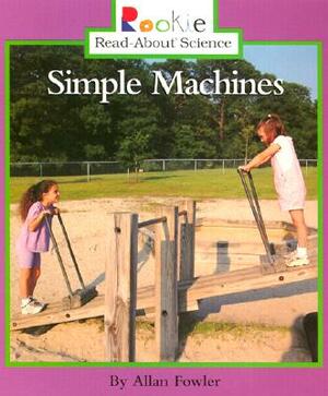 Simple Machines by Allan Fowler