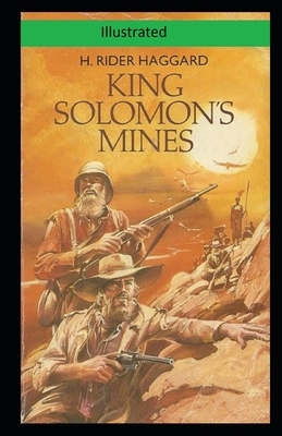 King Solomon's Mines Illustrated by H. Rider Haggard