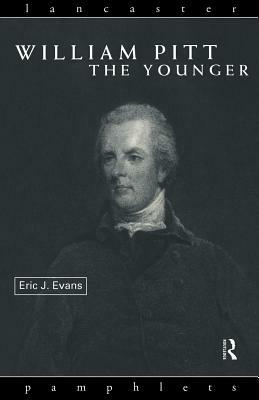 William Pitt the Younger by Eric J. Evans