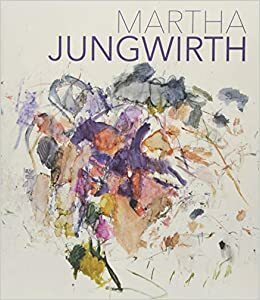 Martha Jungwirth by Antonia Hoerschelmann, Xaver Bayer, Arthur Rosenauer
