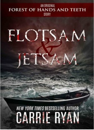 Flotsam & Jetsam by Carrie Ryan