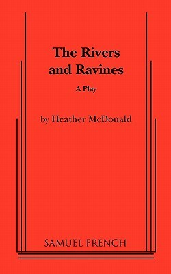 The Rivers and Ravines by Heather McDonald