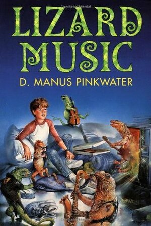 Lizard Music by D. Manus Pinkwater