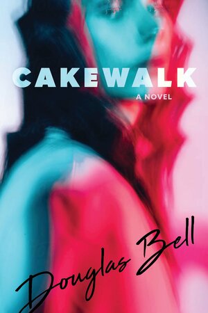 CAKEWALK by Douglas Bell