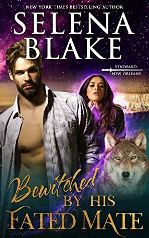 Bewitched by His Fated Mate by Selena Blake