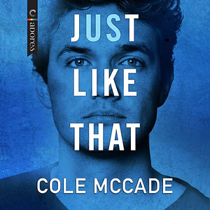 Just Like That by Cole McCade