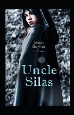 Uncle Silas by J. Sheridan Le Fanu