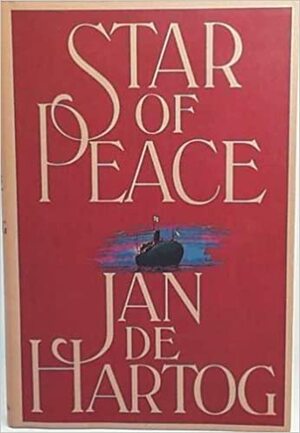 Star of Peace: A Novel of the Sea by Jan de Hartog