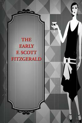 Early F. Scott Fitzgerald by F. Scott Fitzgerald