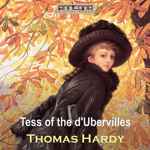 Tess of the D'Urbervilles by Thomas Hardy