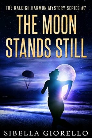 The Moon Stands Still by Sibella Giorello