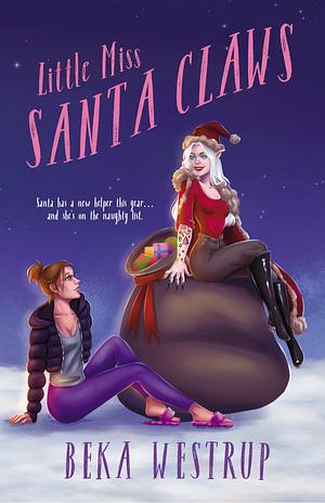 Little Miss Santa Claws  by Beka Westrup