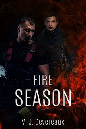 Fire Season by V.J. Devereaux, Valerie Douglas
