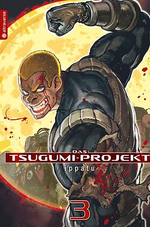 Das Tsugumi-Projekt, Band 3 by Ippatu