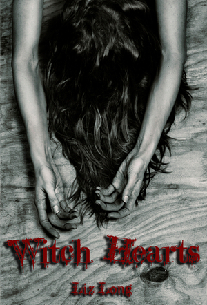 Witch Hearts by Liz Long