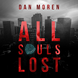 All Souls Lost by Dan Moren