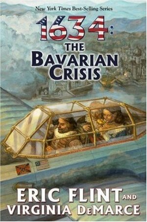 1634: The Bavarian Crisis by Virginia DeMarce, Eric Flint