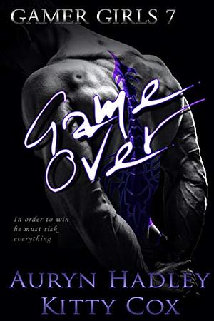 Game Over by Kitty Cox, Auryn Hadley