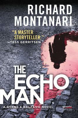The Echo Man: A Novel of Suspense by Richard Montanari