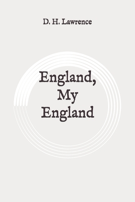 England, My England: Original by D.H. Lawrence