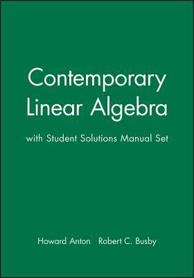 Contemporary Linear Algebra, Textbook and Student Solutions Manual by Robert C. Busby, Howard Anton