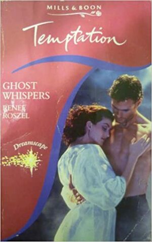 Ghost whispers by Renee Roszel