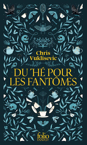 Du thé pour les fantômes by Chris Vuklisevic