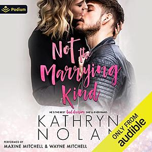 Not the Marrying Kind by Kathryn Nolan