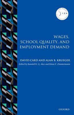 Wages, School Quality, and Employment Demand by Alan B. Krueger, David Card