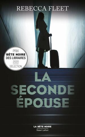 La seconde épouse by Rebecca Fleet