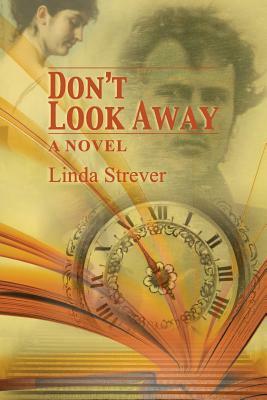 Don't Look Away by Linda Strever