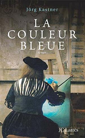 La Couleur Bleue by Jörg Kastner