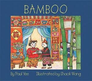 Bamboo by Shaoli Wang, Paul Yee