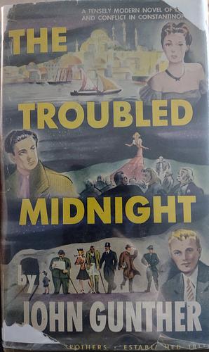 The Troubled Midnight  by John Gunther