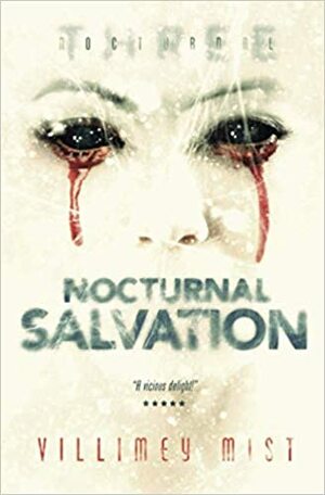 Nocturnal Salvation by Villimey Mist