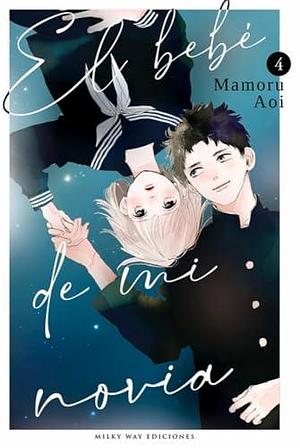 El bebé de mi novia, vol. 4 by Mamoru Aoi, Mamoru Aoi