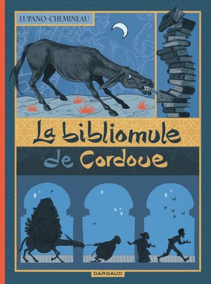 La bibliomule de Cordoue by Wilfrid Lupano, Léonard Chemineau