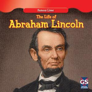 The Life of Abraham Lincoln by Maria Nelson