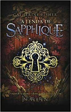 A Lenda de Sapphique by Catherine Fisher