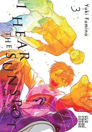 I Hear the Sunspot: Four Seasons Volume 3 by Yuki Fumino