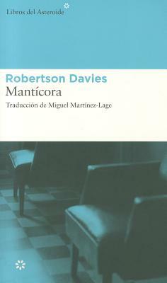 Manticora by Robertson Davies